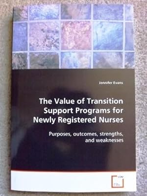 The Value of Transition Support Programs for Newly Registered Nurses