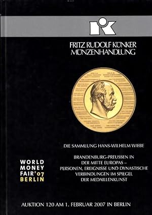 120. Auktion World Money Fair in Berlin. Die Sammlung Hans-Wilhelm Wiebe Brandenburg-Preussen in ...