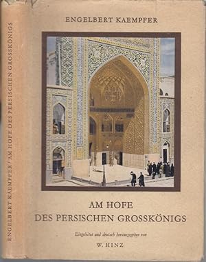 Bild des Verkufers fr Am Hofe des persischen Grossknigs ( 1684 - 85 ). Das erste Buch der Amoenitates exoticae. zum Verkauf von Antiquariat Carl Wegner