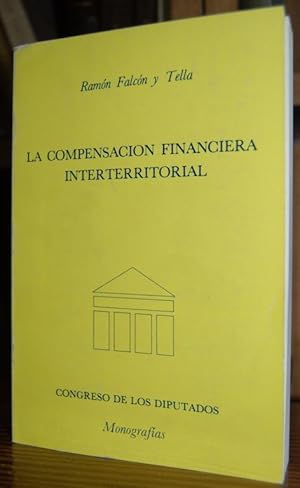 Imagen del vendedor de LA COMPENSACION FINANCIERA INTERTERRITORIAL y otras tcnicas aplicativas del principio constitucional de solidaridad a la venta por Fbula Libros (Librera Jimnez-Bravo)