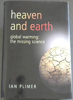 Seller image for Heaven And Earth: Global Warming - The Missing Science for sale by Chapter 1