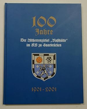 Bild des Verkufers fr 100 Jahre Altherrenzirkel "Ruhtte" im KV zu Saarbrcken 1901 - 2001. zum Verkauf von Antiquariat Martin Barbian & Grund GbR