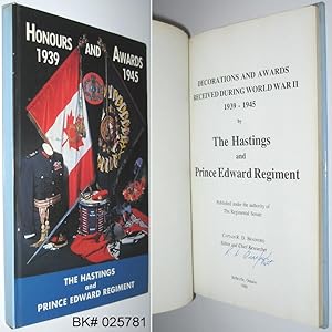 Honours and Awards: Decorations and Awards Received During World War II 1939 - 1945 by The Hastin...