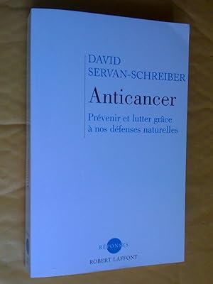 Anticancer : Prévenir et lutter grâce à nos défenses naturelles