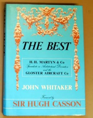 The Best. A History of HH Martyn and Co, Specialists in Architectural Decoration, Also the Foundi...