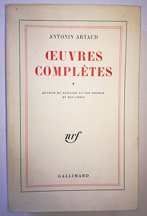 Image du vendeur pour oeuvres compltes T. V : Autour du thtre et son double et des Cenci mis en vente par Librairie Lis Tes Ratures