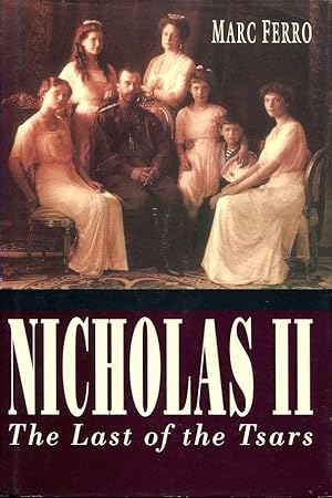Nicholas II: The Last of the Tsars