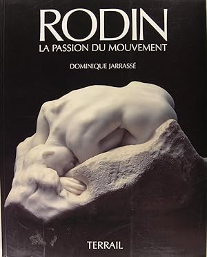 Imagen del vendedor de Rodin, la passion du mouvement a la venta por Philippe Lucas Livres Anciens