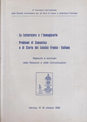 La Letteratura e l'Imaginario - Problemi di Semantica e di Storia del Lessico Franco-Italiano. Ri...