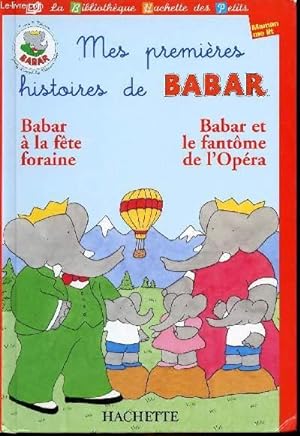Image du vendeur pour Mes premires histoires de Babar - Babar  la fte foraine - Babar et le fantme de l'Opra mis en vente par Le-Livre
