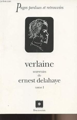 Seller image for Souvenirs de Ernest Delahaye - Tome 1 - "Pages perdues et retrouves" for sale by Le-Livre