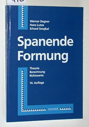 Bild des Verkufers fr Spanende Formung : Theorie, Berechnung, Richtwerte. zum Verkauf von Versandantiquariat Kerstin Daras