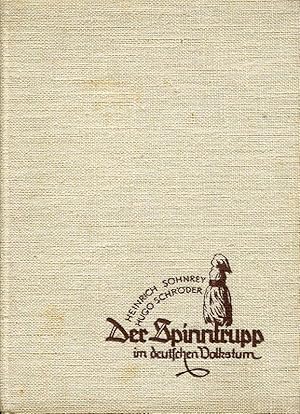 Imagen del vendedor de Der Spinntrupp im deutschen Volkstum. a la venta por Antiquariat & Buchhandlung Rose