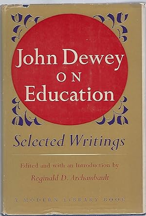 Seller image for JOHN DEWEY ON EDUCATION; SELECTED WRITINGS for sale by Columbia Books, ABAA/ILAB, MWABA