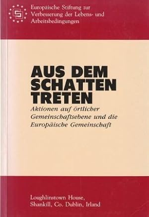 Imagen del vendedor de Aus dem Schatten treten. Aktionen auf rtlicher Gemeinschaftsebene und die Europische Gemeinschaft. a la venta por Versandantiquariat Dr. Uwe Hanisch