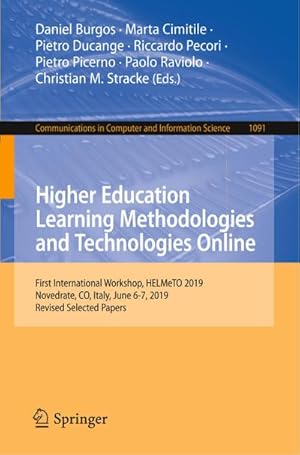 Seller image for Higher Education Learning Methodologies and Technologies Online : First International Workshop, HELMeTO 2019, Novedrate, CO, Italy, June 6-7, 2019, Revised Selected Papers for sale by AHA-BUCH GmbH