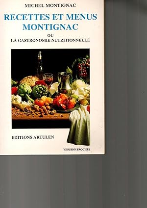 Seller image for Recettes et menus Montignac ou la gastronomie nutritionnelle for sale by JP Livres