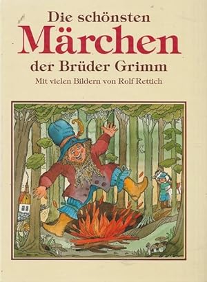 Die schönsten Märchen der Brüder Grimm. Mit vielen Bildern von Rolf Rettich.