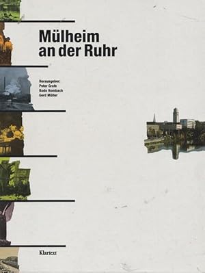 Imagen del vendedor de Mlheim an der Ruhr. Eine eigenwillige Stadt. a la venta por Ant. Abrechnungs- und Forstservice ISHGW