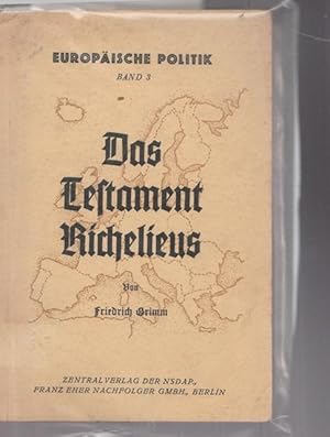 Bild des Verkufers fr Das Testament Richelieus. Europische Politik. Band 3. zum Verkauf von Ant. Abrechnungs- und Forstservice ISHGW