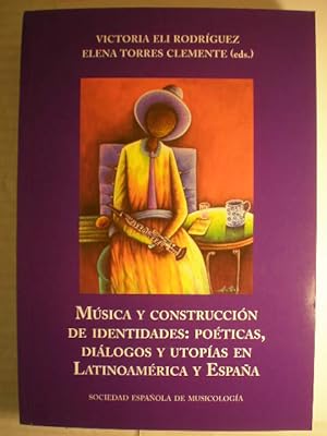 Imagen del vendedor de Msica y construccin de identidades: poticas, dilogos y utopas en Latinoamrica y Espaa a la venta por Librera Antonio Azorn