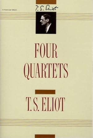 eliot 4 quartets eliot 4 quartets