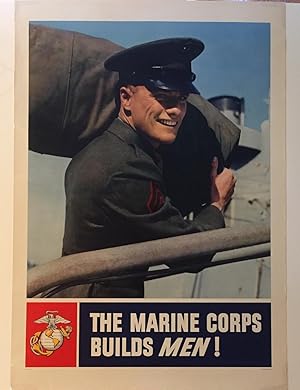 The Marine Corps Builds Men! (Original Recruiting Poster)