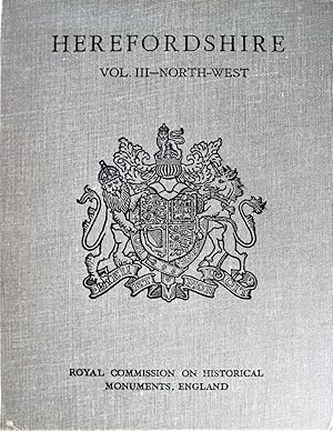 An Inventory of the Historical in Herefordshire. Vol-3 North-West