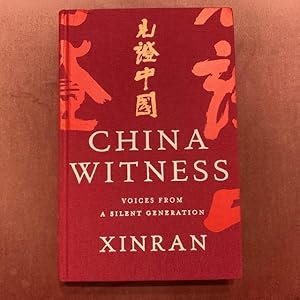 China Witness: Voices from a Silent Generation. Signed first edition.