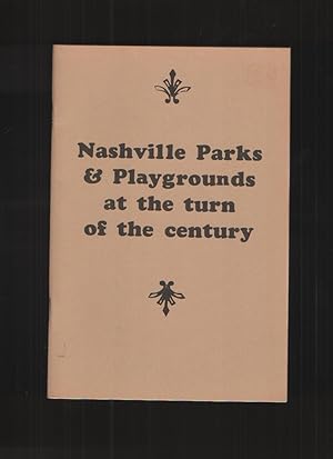 Nashville Parks & Playgrounds at the Turn of the Century