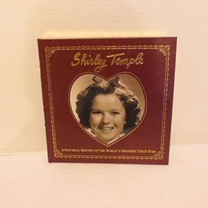 Shirley Temple: A Pictorial History of the World's Greatest Child Star