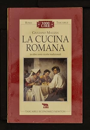 Seller image for La cucina romana in oltre cento ricette tradizionali for sale by Sergio Trippini