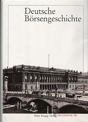 Bild des Verkufers fr Deutsche Brsengeschichte. Mit Beitrgen von Rainer Gmmel, Friedrich-Wilhelm Henning, Karl Heinrich Kauhold, Bernd Rudolph, Rolf Walter. Herausgegeben im Auftrag des Wissenschaftlichen Beirats des Instituts fr bankhistorische Forschung von Hans Pohl. Schriftleitung: Gabriele Jachmich. zum Verkauf von Antiquariat Hohmann