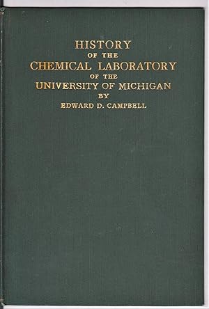 History of the Chemical Laboratory of the University of Michigan: 1856 - 1916
