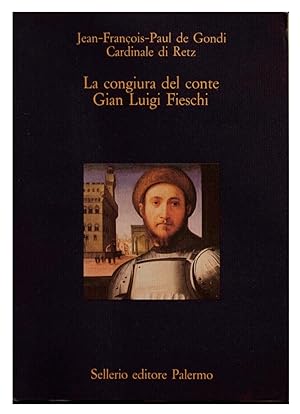 Bild des Verkufers fr La congiura del conte Gian Luigi Fieschi zum Verkauf von Sergio Trippini
