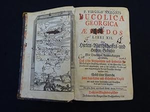 P. Virgilii Maronis Bucolica Georgica Et Aeneidos Libri XII. Oder Hirten-Wirthschaffts-und Helden...