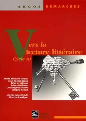 Bild des Verkufers fr Vers la lecture littraire, cycle III zum Verkauf von Chapitre.com : livres et presse ancienne