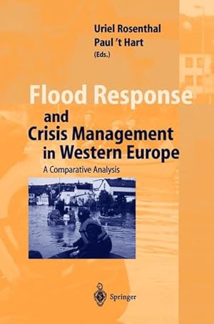 Bild des Verkufers fr Flood Response and Crisis Management in Western Europe: A Comparative Analysis. zum Verkauf von Wissenschaftl. Antiquariat Th. Haker e.K