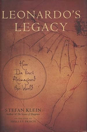 Image du vendeur pour Leonardo's Legacy: How Da Vinci Reimagined The World mis en vente par Kenneth A. Himber
