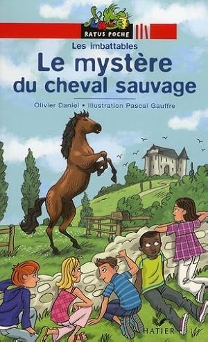 Image du vendeur pour Les imbattables. Le mystre du cheval sauvage mis en vente par Chapitre.com : livres et presse ancienne