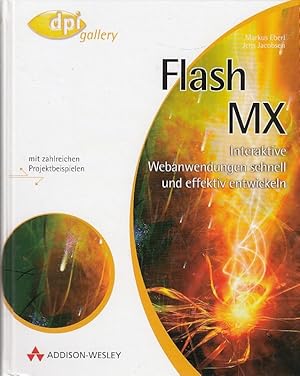 Seller image for Flash MX . Interaktive Webanwendungen schnell und effektiv entwickeln (DPI Grafik) for sale by AMAHOFF- Bookstores