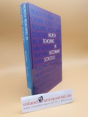 Seller image for Health Teaching in the Secondary School for sale by Roland Antiquariat UG haftungsbeschrnkt