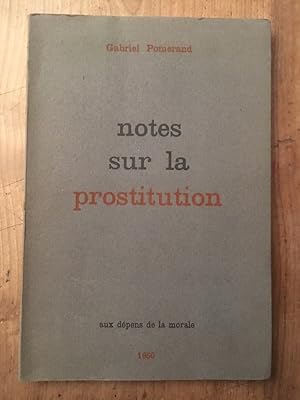 Image du vendeur pour Notes sur la prostitution mis en vente par Librairie des Possibles