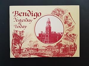 Bendigo Yesterday and Today