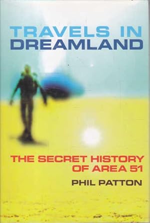 Travels in Dreamland: The Secret History of Area 51