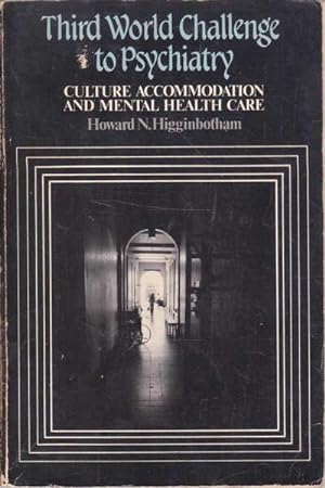 Seller image for Third World Challenge to Psychiatry: Culture Accommodation and Mental Health Care for sale by Goulds Book Arcade, Sydney