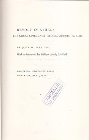 Revolt in Athens: The Greek Communist "Second Round" 1944-1945