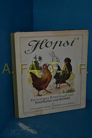 Bild des Verkufers fr Hopsi ein lustiges Bilderbuch von Ernst Kutzer mit Versen von Adolf Holst zum Verkauf von Antiquarische Fundgrube e.U.