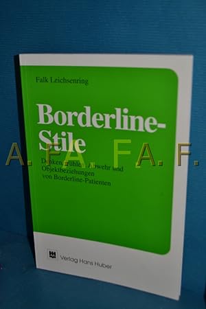 Bild des Verkufers fr Borderline-Stile : Denken, Fhlen, Abwehr und Objektbeziehungen von Borderline-Patienten zum Verkauf von Antiquarische Fundgrube e.U.