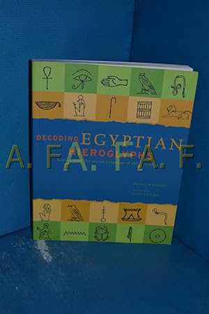 Seller image for Decoding Egyptian Hieroglyphs: How to Read the Sacred Language of the Pharaohs for sale by Antiquarische Fundgrube e.U.